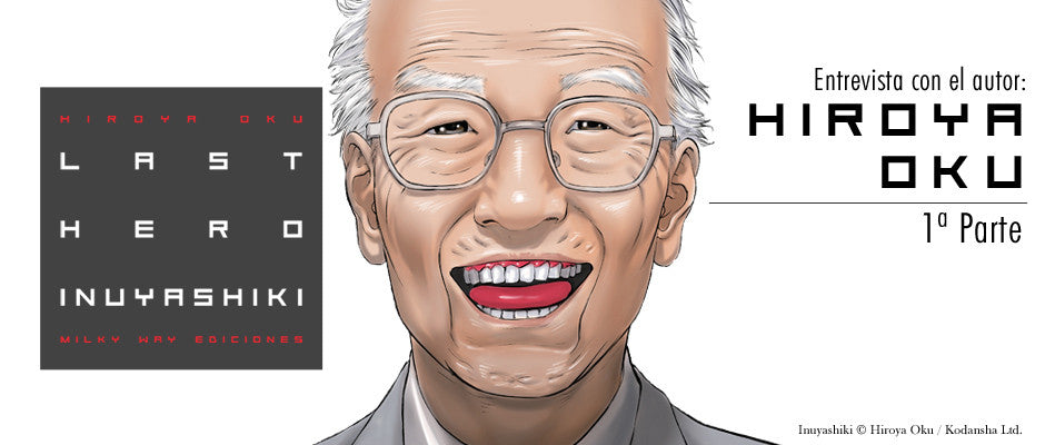Last Hero Inuyashiki: entrevista a Hiroya Oku (1ª parte)