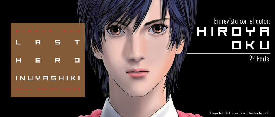 Last Hero Inuyashiki: entrevista a Hiroya Oku (2ª parte)