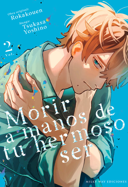 Morir a manos de tu hermoso ser, Vol. 2