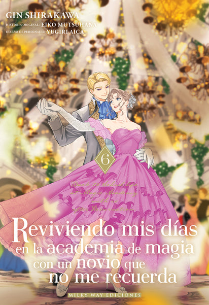 Reviviendo mis días en la academia de magia con un novio que no me recuerda, Vol. 6