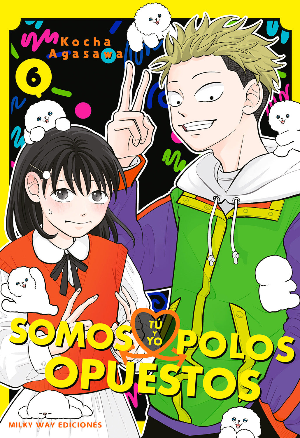 Tú y yo somos polos opuestos, Vol. 6